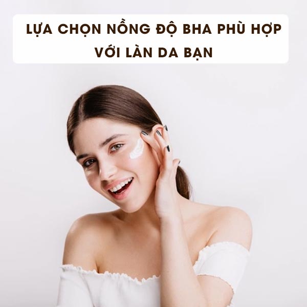 Hướng dẫn cách dùng BHA đúng cách và một số lưu ý cần nhớ Hướng dẫn cách dùng BHA đúng cách và một số lưu ý cần nhớ