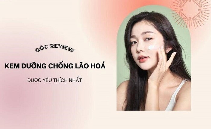  Top 10 kem dưỡng da ban đêm chống lão hóa được review hiệu quả nhanh nhất hiện nay