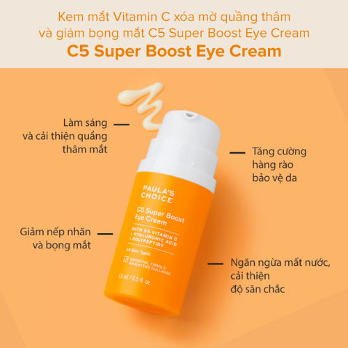 Kem mắt Vitamin C Xóa Mờ Quầng Thâm và Giảm Bọng Mắt Paula`s Choice C5 Super Boost Eye Cream