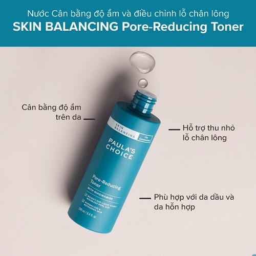 Nước cân bằng Paula’s Choice Skin Balancing Pore Reducing Toner rất cần thiết trong chu trình dưỡng da hằng ngày của người có làn da dầu Nước cân bằng Paula’s Choice Skin Balancing Pore Reducing Toner rất cần thiết trong chu trình dưỡng da hằng ngày của người có làn da dầu